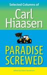Paradise Screwed: Selected Columns of Carl Hiaasen - 圖片 1