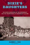 Dixie's Daughters, with a New Preface: The United Daughters of the Confederacy and the Preservation of Confederate Culture - 圖片 1