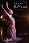 Being a Ballerina: The Power and Perfection of a Dancing Life - 圖片 1