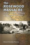 The Rosewood Massacre: An Archaeology and History of Intersectional Violence - 圖片 1