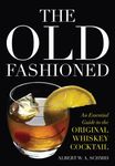 The Old Fashioned: An Essential Guide to the Original Whiskey Cocktail - 圖片 1