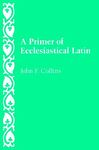 A Primer of Ecclesiastical Latin - 圖片 1