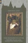 The Dangerous Lover: Gothic Villains, Byronism, and the Nineteenth-Century Seduction Narrative - 圖片 1