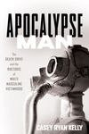 Apocalypse Man: The Death Drive and the Rhetoric of White Masculine Victimhood - 圖片 1