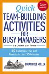Quick Team-Building Activities for Busy Managers: 50 Exercises That Get Results in Just 15 Minutes - 圖片 1
