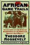 African Game Trails: An Account of the African Wanderings of an American Hunter-Naturalist - 圖片 1