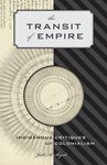 The Transit of Empire: Indigenous Critiques of Colonialism - 圖片 1