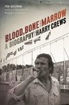 Blood, Bone, and Marrow: A Biography of Harry Crews - 圖片 1
