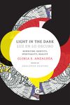 Light in the Dark/Luz en lo Oscuro: Rewriting Identity, Spirituality, Reality - 圖片 1