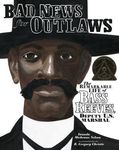 Bad News for Outlaws: The Remarkable Life of Bass Reeves, Deputy U.S. Marshal - 圖片 1