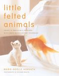 Little Felted Animals: Create 16 Irresistible Creatures with Simple Needle-Felting Techniques - 圖片 1