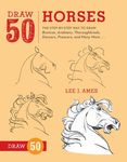 Draw 50 Horses: The Step-By-Step Way to Draw Broncos, Arabians, Thoroughbreds, Dancers, Prancers, and Many More... - 圖片 1
