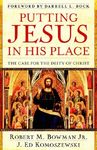 Putting Jesus in His Place: The Case for the Deity of Christ - 圖片 1