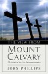 The View from Mount Calvary: 24 Portraits of the Cross Throughout Scripture - 圖片 1