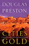 Cities of Gold: A Journey Across the American Southwest - 圖片 1