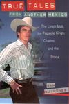 True Tales from Another Mexico: The Lynch Mob, the Popsicle Kings, Chalino, and the Bronx - 圖片 1