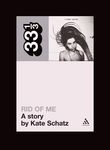 Pj Harvey's Rid of Me: A Story - 圖片 1