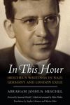 In This Hour: Heschel's Writings in Nazi Germany and London Exile - 圖片 1