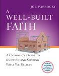 A Well-Built Faith: A Catholic's Guide to Knowing and Sharing What We Believe - 圖片 1