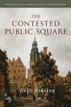 The Contested Public Square: The Crisis of Christianity and Politics - 圖片 1