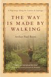 The Way Is Made by Walking: A Pilgrimage Along the Camino de Santiago - 圖片 1