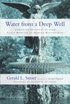 Water from a Deep Well: Christian Spirituality from Early Martyrs to Modern Missionaries - 圖片 1