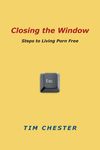 Closing the Window: Steps to Living Porn Free - 圖片 1