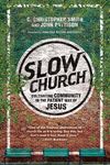 Slow Church: Cultivating Community in the Patient Way of Jesus - 圖片 1