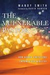 The Vulnerable Pastor: How Human Limitations Empower Our Ministry - 圖片 1