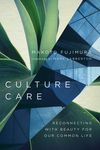 Culture Care: Reconnecting with Beauty for Our Common Life - 圖片 1