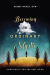 Becoming an Ordinary Mystic: Spirituality for the Rest of Us - 圖片 1
