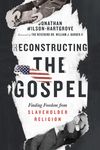 Reconstructing the Gospel: Finding Freedom from Slaveholder Religion - 圖片 1