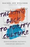 Talking Back to Purity Culture: Rediscovering Faithful Christian Sexuality - 圖片 1