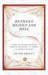 Between Heaven and Hell: A Dialog Somewhere Beyond Death with John F. Kennedy, C. S. Lewis and Aldous Huxley - 圖片 1