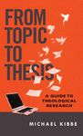 From Topic to Thesis: A Guide to Theological Research - 圖片 1