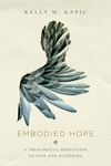 Embodied Hope: A Theological Meditation on Pain and Suffering - 圖片 1