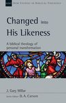 Changed into His Likeness: A Biblical Theology of Personal Transformation - 圖片 1