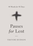 Pauses for Lent: 40 Words for 40 Days - 圖片 1
