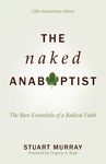 The Naked Anabaptist: The Bare Essentials of a Radical Faith - 圖片 1