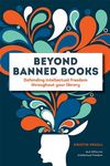 Beyond Banned Books: Defending Intellectual Freedom Throughout Your Library - 圖片 1
