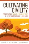 Cultivating Civility: Practical Ways to Improve a Dysfunctional Library - 圖片 1