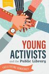 Young Activists and the Public Library: Facilitating Democracy - 圖片 1
