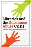 Libraries and the Substance Abuse Crisis: Supporting Your Community - 圖片 1
