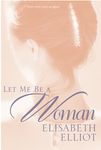 Let Me Be a Woman: Notes to My Daughter on the Meaning of Womanhood - 圖片 1