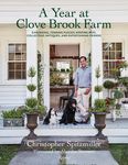 A Year at Clove Brook Farm: Gardening, Tending Flocks, Keeping Bees, Collecting Antiques, and Entertaining Friends - 圖片 1