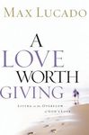 A Love Worth Giving: Living in the Overflow of God's Love - 圖片 1