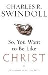 So, You Want to Be Like Christ?: Eight Essentials to Get You There - 圖片 1