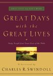 Great Days with the Great Lives: Daily Insight from Great Lives of the Bible (a 365-Day Devotional) - 圖片 1