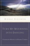 Turn My Mourning Into Dancing: Finding Hope in Hard Times - 圖片 1