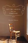 Let Me Grieve, But Not Forever: A Journey Out of the Darkness of Loss - 圖片 1
